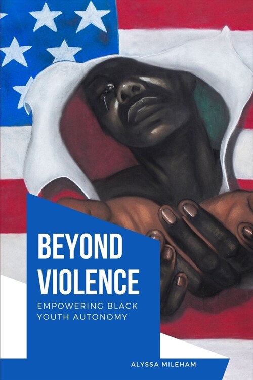 Beyond Violence Empowering Black Youth Autonomy (Paperback)