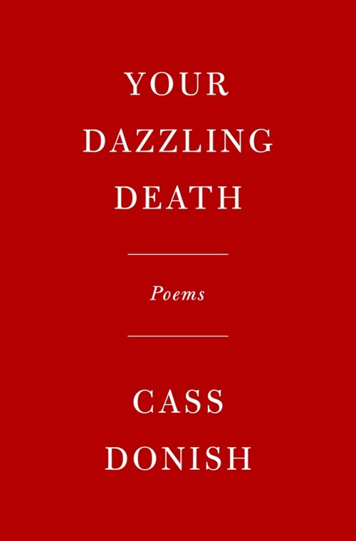 Your Dazzling Death: Poems (Hardcover)