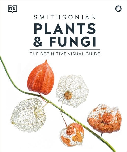 Plants and Fungi: The Definitive Visual Encyclopedia (Hardcover)