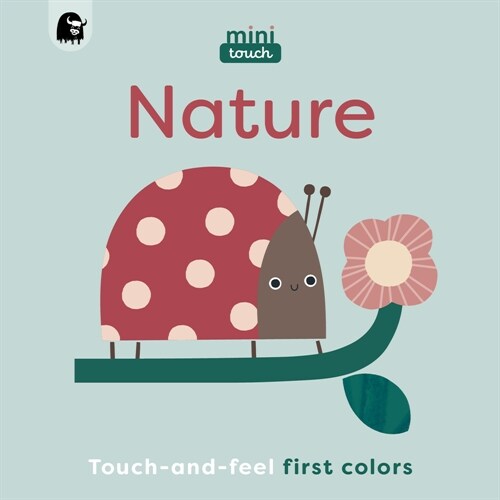 Minitouch: Nature: Touch-And-Feel First Colors (Board Books)