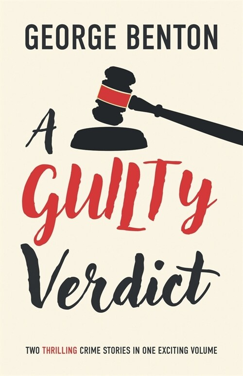 A Guilty Verdict: Two Thrilling Crime Stories in One Exciting Volume (Paperback)