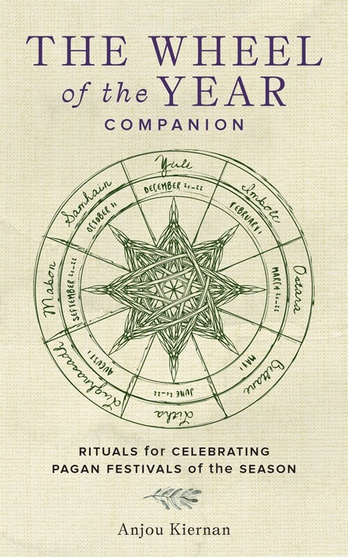 The Wheel of the Year Companion: Rituals for Celebrating Pagan Festivals of the Season (Hardcover)