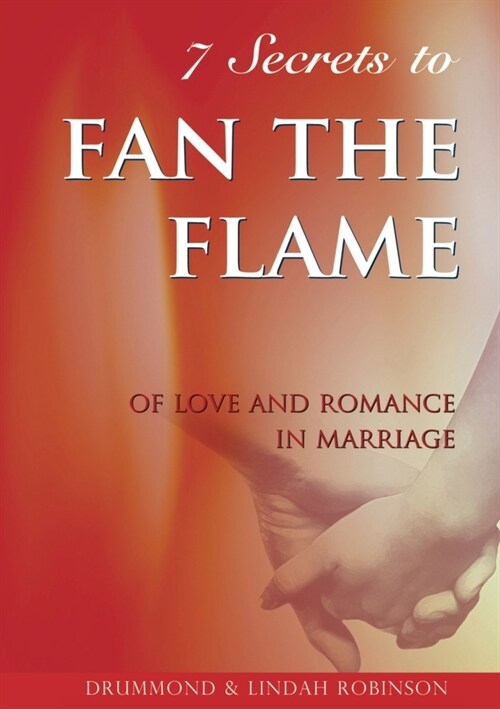 7 Secrets to fan the flame (Paperback)