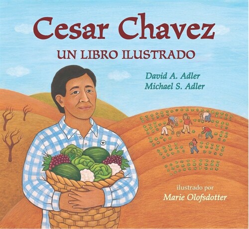 Cesar Chavez: Un Libro Ilustrado (Paperback)