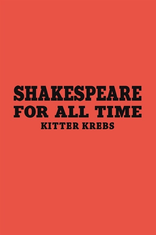 Shakespeare for All Time (Paperback)