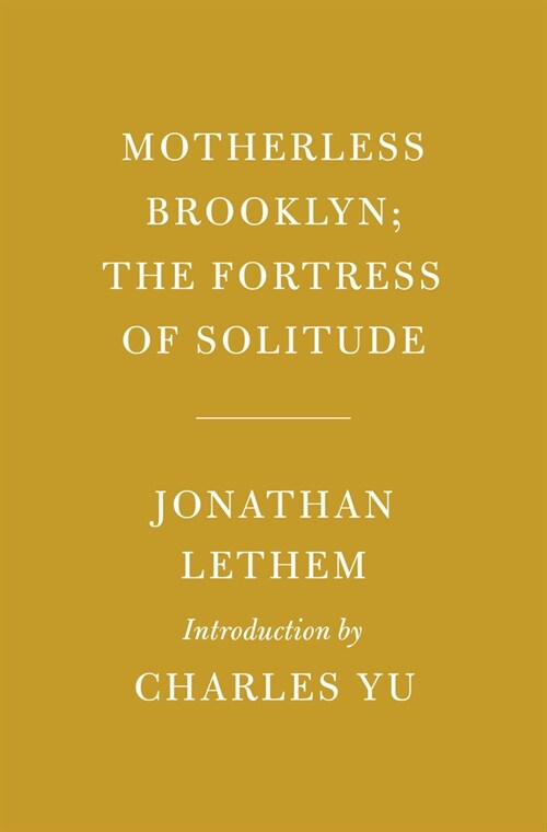Motherless Brooklyn; The Fortress of Solitude: Introduction by Charles Yu (Hardcover)