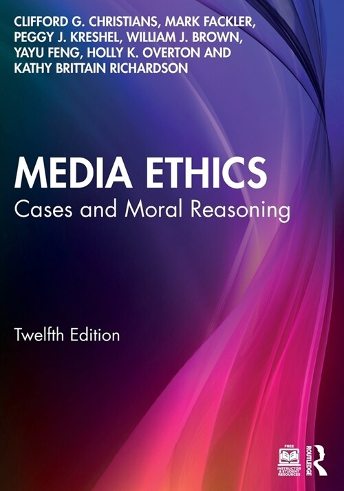 Media Ethics: Cases and Moral Reasoning (Paperback, 12)