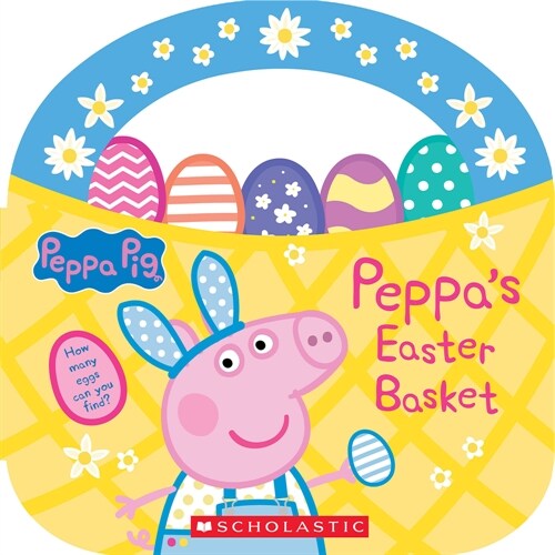 Peppas Easter Basket (Peppa Pig Storybook with Handle) (Paperback)