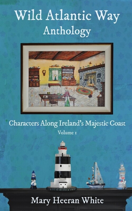 Wild Atlantic Anthology: Characters Along Irelands Majestic Coast (Paperback)