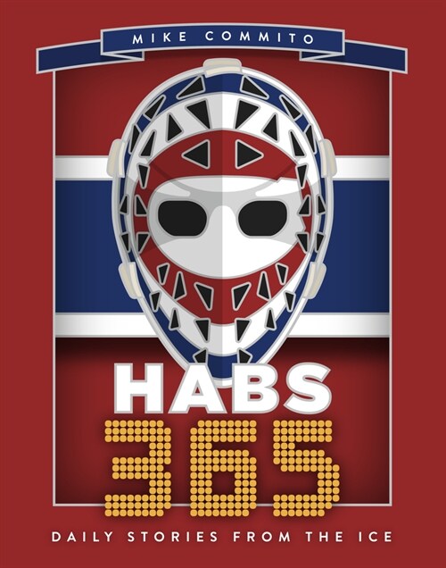 Habs 365: Daily Stories from the Ice (Hardcover)