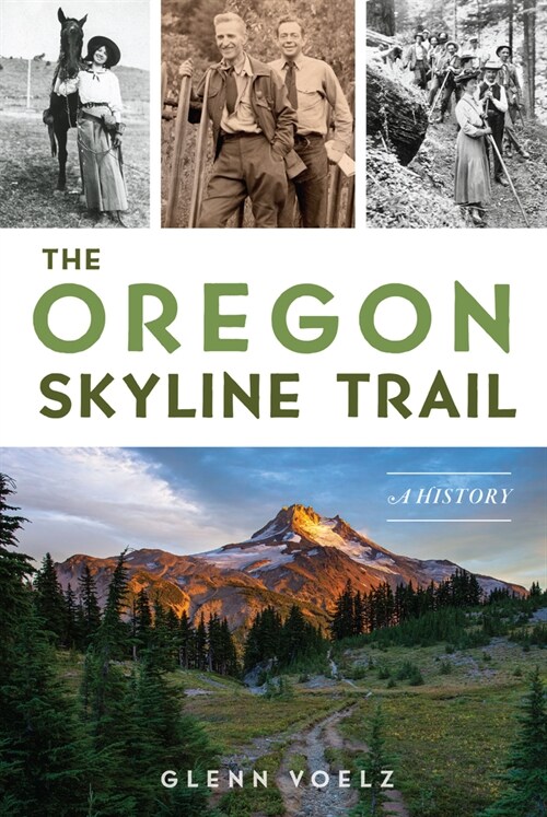 The Oregon Skyline Trail: A History (Paperback)