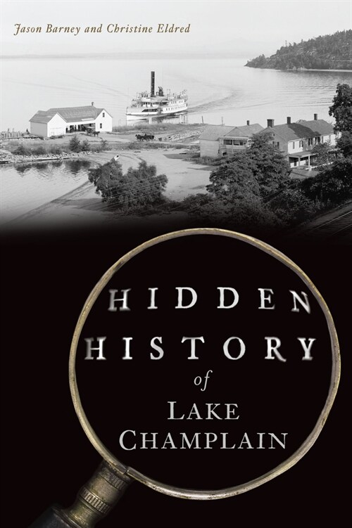 Hidden History of Lake Champlain (Paperback)