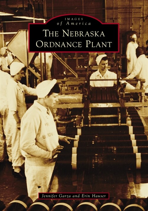 The Nebraska Ordnance Plant (Paperback)