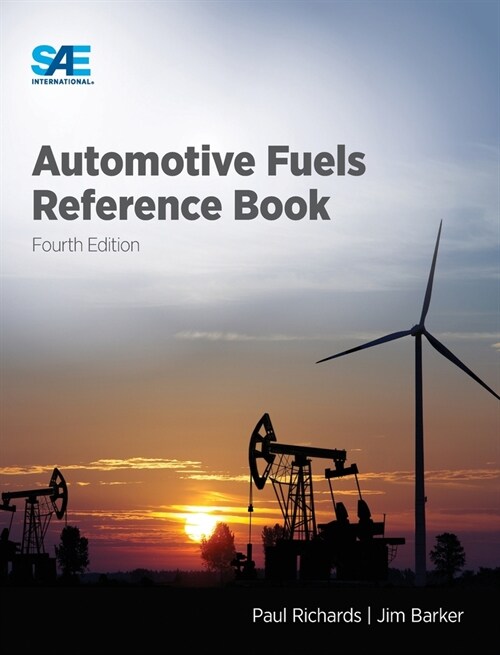 Automotive Fuels Reference Book, Fourth Edition (Hardcover)