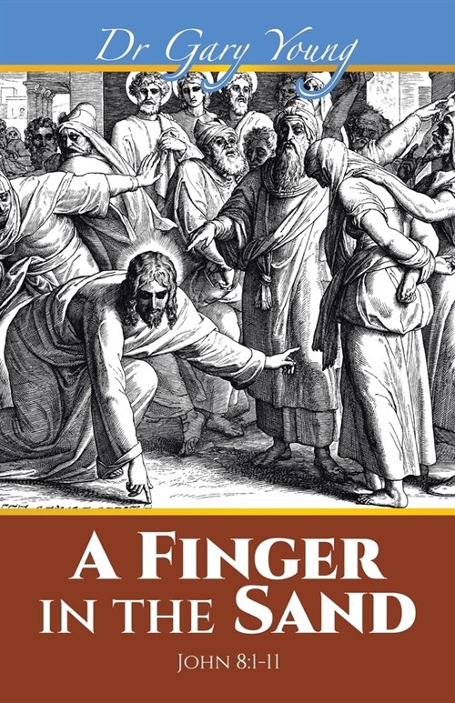 A Finger in the Sand: John 8:1-11 (Paperback)