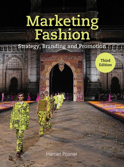 Marketing Fashion Third Edition : Strategy, Branding and Promotion (Paperback)