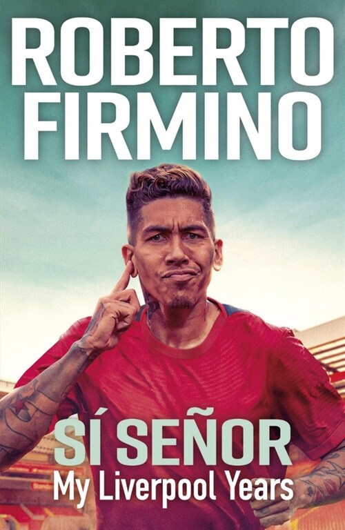 SI SENOR : My Liverpool Years - THE LONG-AWAITED MEMOIR FROM A LIVERPOOL LEGEND (Paperback)