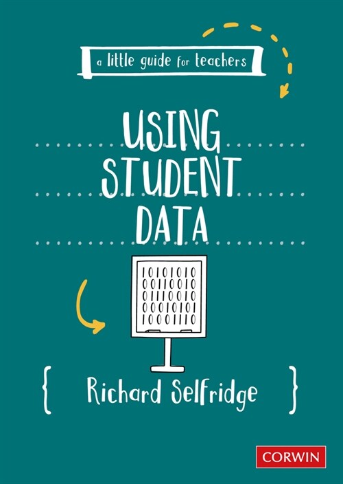 A Little Guide for Teachers: Using Student Data (Paperback)