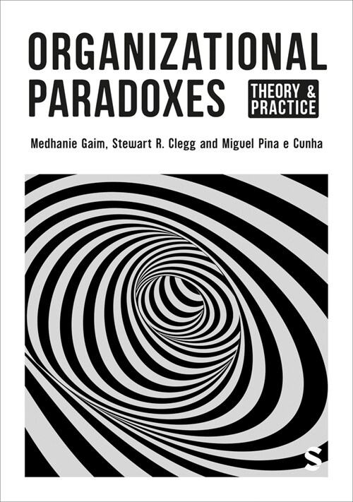 Organizational Paradoxes : Theory and Practice (Paperback)