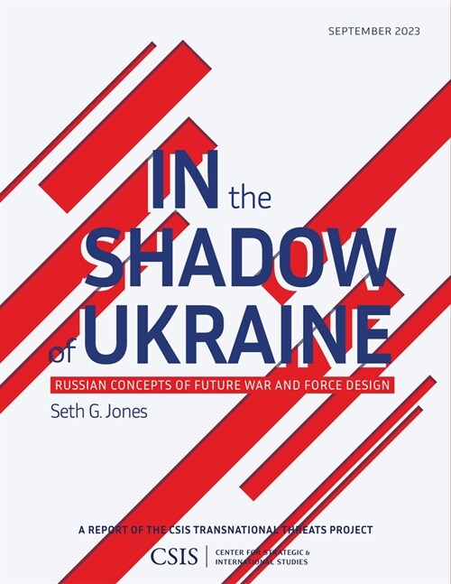 In the Shadow of Ukraine: Russian Concepts of Future War and Force Design (Paperback)