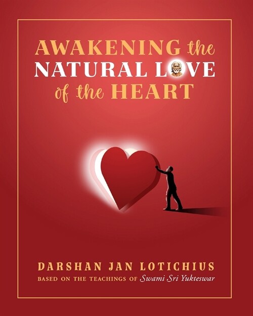 Awakening the Natural Love of the Heart (Paperback)