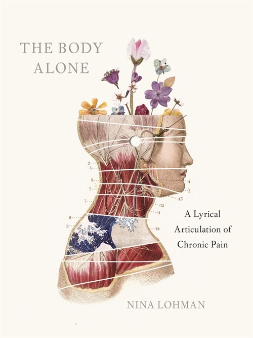 The Body Alone: A Lyrical Articulation of Chronic Pain (Paperback)