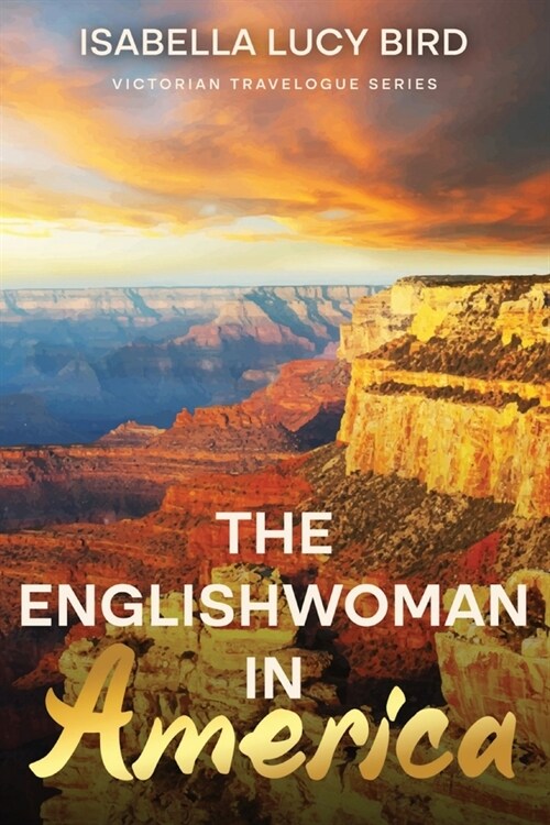 The Englishwoman in America: Victorian Travelogue Series (Annotated) (Paperback)