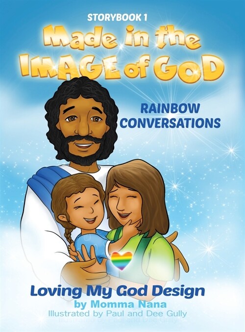 Storybook 1 Made in the Image of God: Rainbow Conversations (Hardcover)