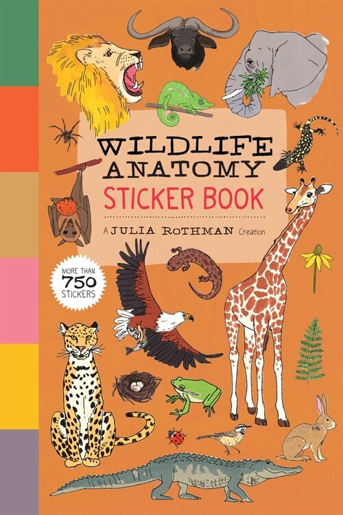 Wildlife Anatomy Sticker Book: A Julia Rothman Creation: More Than 500 Stickers (Paperback)