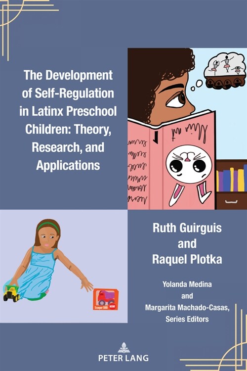 The Development of Self-Regulation in Latinx Preschool Children: Theory, Research, and Applications (Paperback)