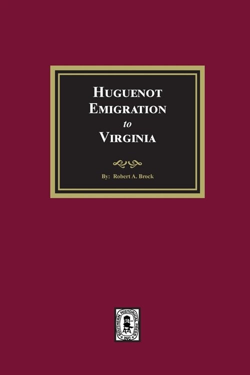 Huguenot Emigration to Virginia (Paperback)