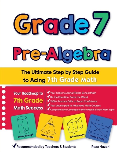 Grade 7 Pre-Algebra: The Ultimate Step by Step Guide to Acing 7th Grade Math (Paperback)