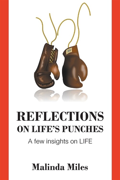 Reflections on Lifes Punches: A few insights on LIFE (Paperback)