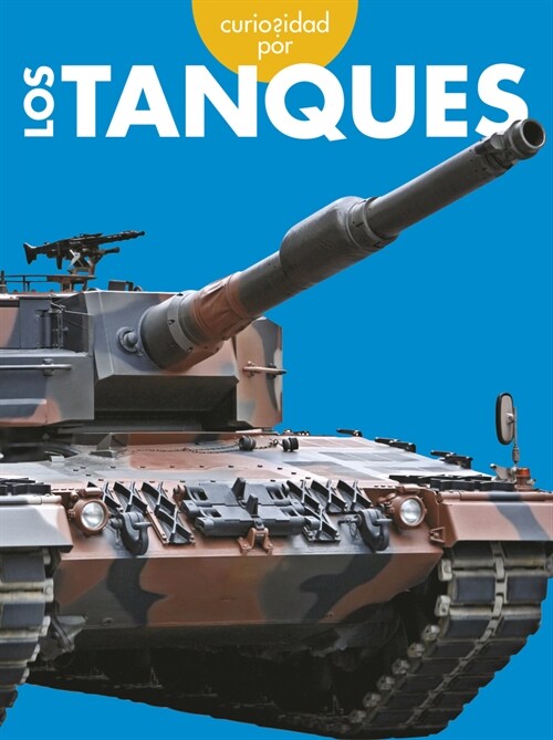 Curiosidad Por Los Tanques (Paperback)