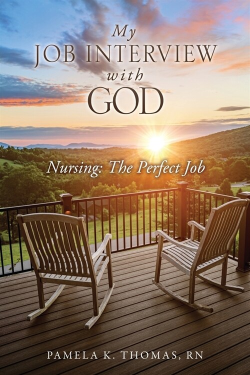 My Job Interview with God: Nursing: The Perfect Job (Paperback)