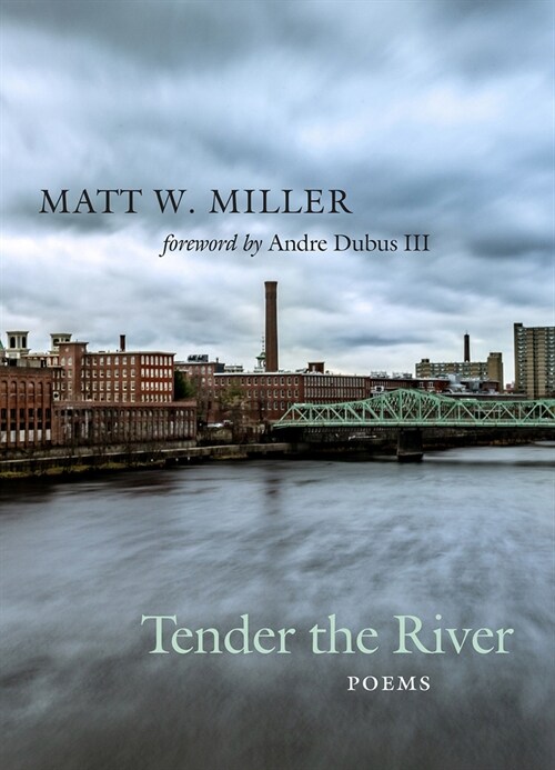Tender the River: Poems (Hardcover)