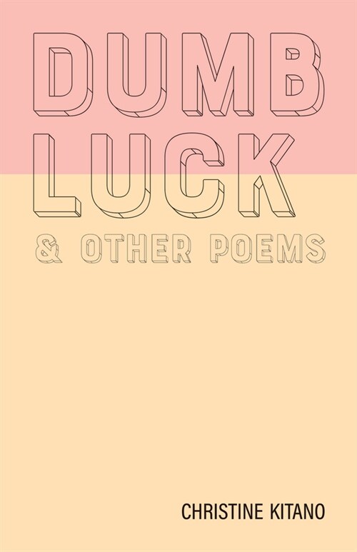 Dumb Luck & Other Poems (Paperback)