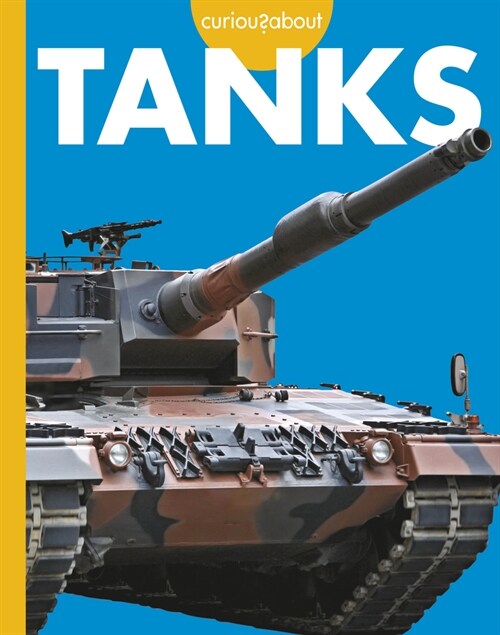 Curious about Tanks (Paperback)