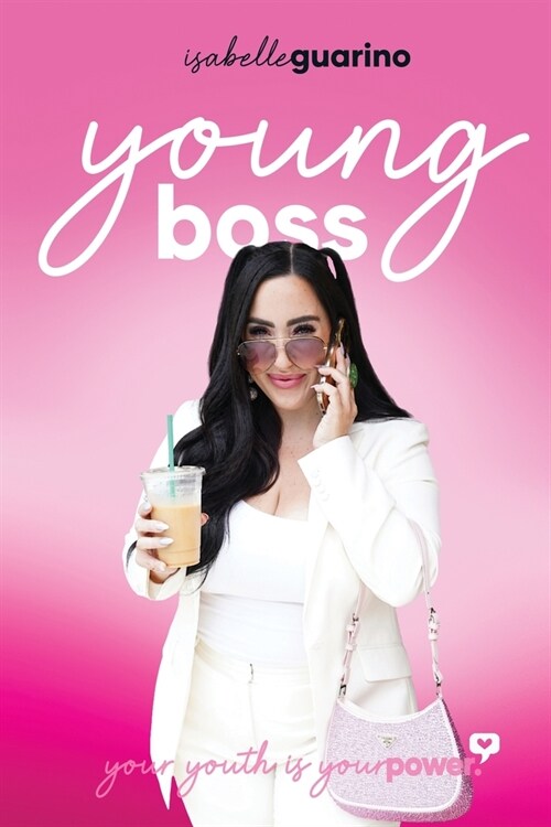 Young Boss: Your Youth is Your Power (Paperback)