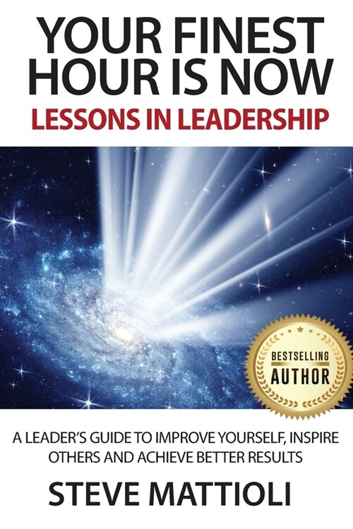 Your Finest Hour is Now: Lessons in Leadership (Paperback)