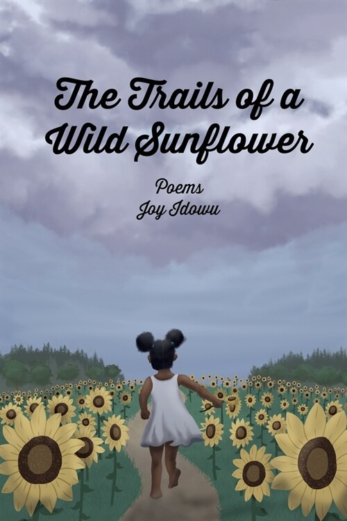 The Trails of a Wild Sunflower (Paperback)