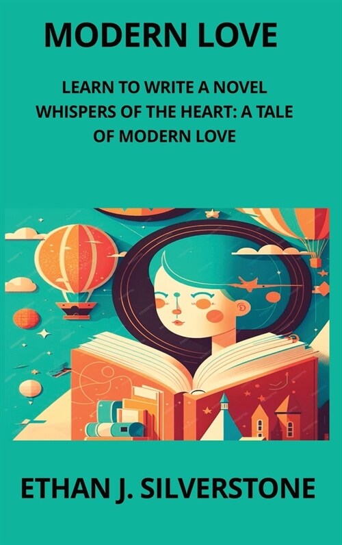 Modern Love: Whispers of the Heart: A Tale of Modern Love (Hardcover)