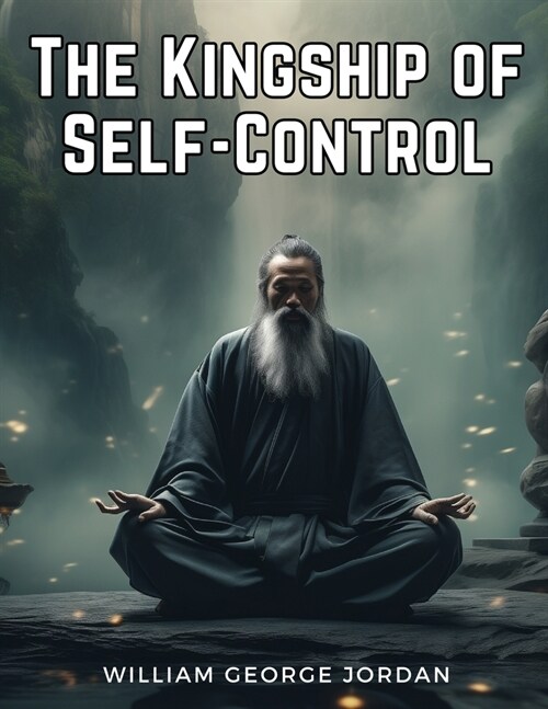 The Kingship of Self-Control (Paperback)