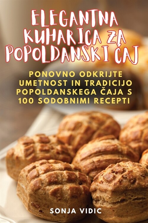 Elegantna Kuharica Za Popoldanski Čaj (Paperback)