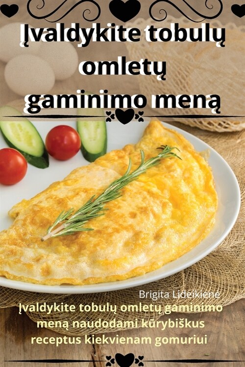 Įvaldykite tobulų omletų gaminimo meną (Paperback)