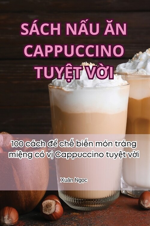 S?h NẤu Ăn Cappuccino TuyỆt VỜi (Paperback)