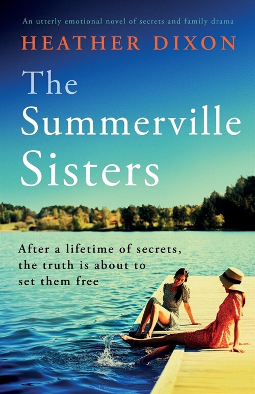 The Summerville Sisters: An utterly emotional novel of secrets and family drama (Paperback)