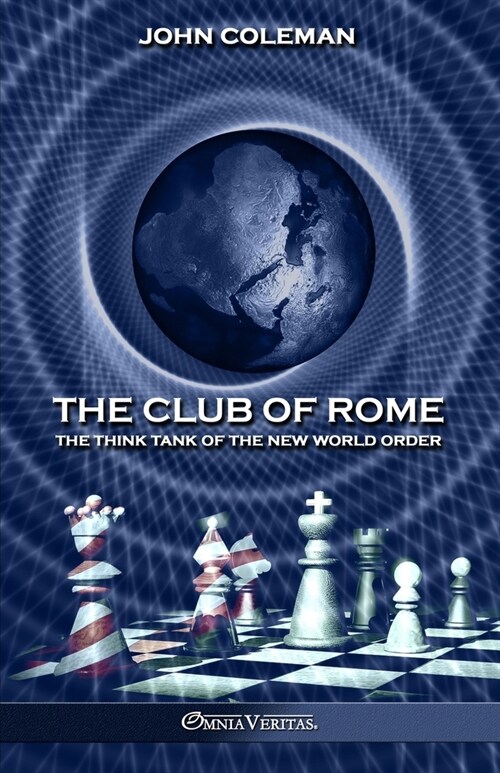 The Club of Rome: The Think Tank of the New World Order (Paperback)