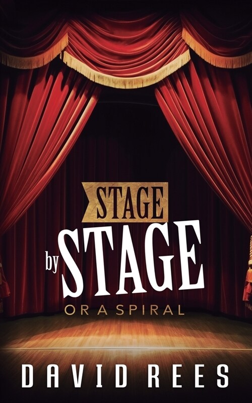 Stage by Stage: Or a Spiral (Paperback)