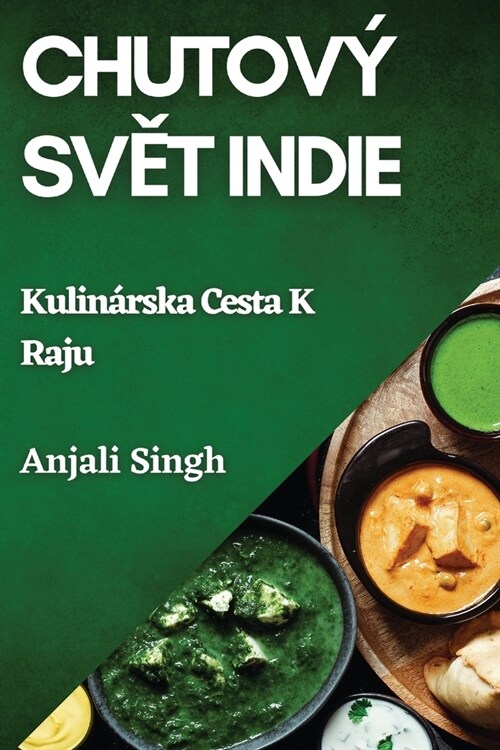 Chutov?Svět Indie: Kulin?ska Cesta K Raju (Paperback)